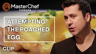 Perfecting a Poached Egg  MasterChef Canada  MasterChef World [upl. by Demitria]