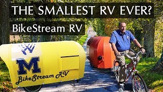 The Worlds Smallest RV BikeStreams 70lb RV amp Cargo Trailer [upl. by Neillij]