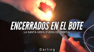 LA SANTA GRIFA  ENCERRADOS EN EL BOTE  LETRA [upl. by Kawai]