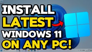 How to Upgrade to the Latest Version of Windows 11 on ANY PC [upl. by Barton]