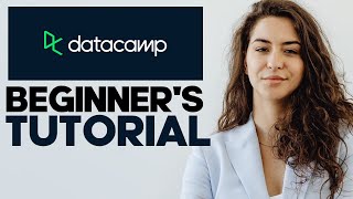 How to Use DataCamp A Comprehensive Guide to Mastering Data Science Skills [upl. by Holna597]