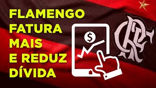 Flamengo fatura mais e reduz dívida em cerca de 25 aponta estudo [upl. by Eisoj]