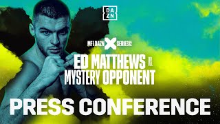 ED MATTHEWS VS MYSTERY OPPONENT  MISFITS X DAZN X SERIES 012 PRESS CONFERENCE LIVESTREAM [upl. by Oakley]