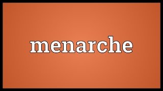 Menarche Meaning [upl. by Nedarb]