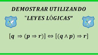 DEMOSTRAR UTILIZANDO LEYES LÓGICAS [upl. by Ellenuahs]