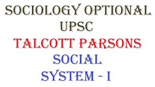 14411  Social System Part  1  Talcott Parsons  Sociology optional  UPSC [upl. by Asilat]