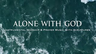 Alone with God  Instrumental Worship amp Prayer Music With Scriptures amp Water Scene 🍁CHRISTIAN piano [upl. by Etnahs]