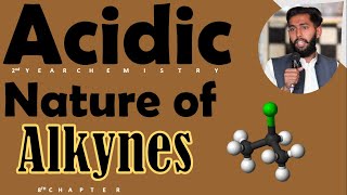 Acidic Nature of Alkynes  2nd Year Chemistry  8th Chapter  In Hindi  In Urdu [upl. by Jolyn]