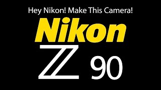 Hey Nikon Make This Camera Nikon Z90 [upl. by Anec]