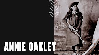 Annie Oakley Sharpshooter and Wild West Icon [upl. by Iosep703]