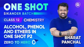 Alcohol Phenol and Ethers in One Shot P2  Class 12 Chemistry  CBSE NEET JEE  Bharat Panchal [upl. by Edana]