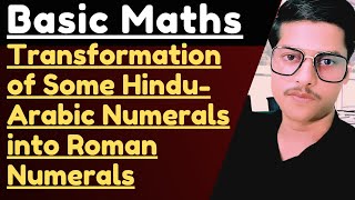 Transformation of Some HinduArabic Numerals into Roman Numerals [upl. by Richman234]