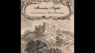 Moonless Nights  In Old Chambers of Castle Wewelsburg EP 2016 [upl. by Rahmann]