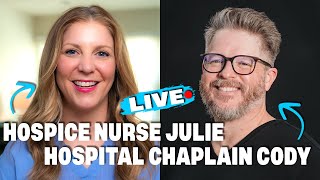 QampA Hospice Nurse Julie LIVE with Cody Hufstedler Dying to Tell You [upl. by Kirkpatrick170]