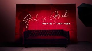 Francesca Battistelli  God Is Good Official Lyric Video [upl. by Benn]