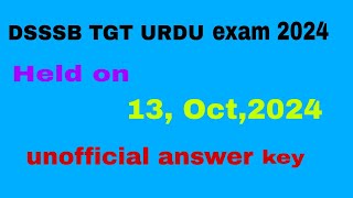 DSSSB TGT Urdu examheld on 13 Oct2024  unofficial answer key solved paper [upl. by Leavelle]