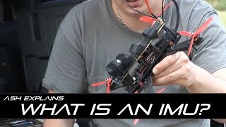 What is an IMU What does an IMU do Simple explanation for DJI drone IMU or quad copters [upl. by Dinny100]