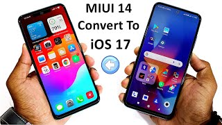 Convert MIUI 14 into iOS 17⚡Install iOS 17 Any Redmi amp Poco Devices  Like Real iPhone🔥 [upl. by Adnara]