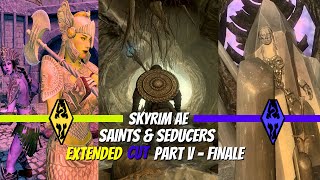 Skyrim AE  MODDED GAMEPLAY Saints amp Seducers Extended Cut QUEST MOD Part V FINALE [upl. by Tye420]