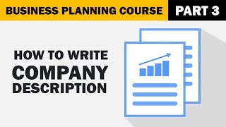 How to Write Company Description for your Business Plan [upl. by Smailliw]