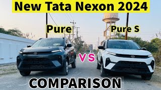 Tata Nexon Facelift 2024 Pure vs Pure S Variant Detailed Comparison Features and Specs [upl. by Tremann363]