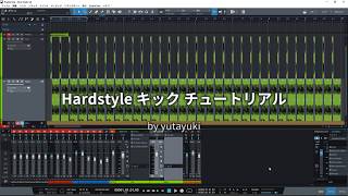 Hardstyle Kick チュートリアル 2018 by yutayuki 日本語字幕 [upl. by Adamson]