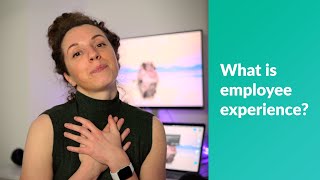 What Is Employee Experience [upl. by Hendricks]