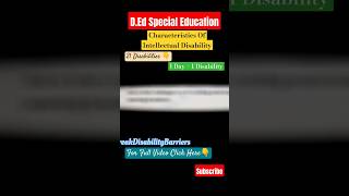 Characteristics Of Intellectual Disability1 Day 1 Disabilityshorts specialeducation education [upl. by Jahncke512]