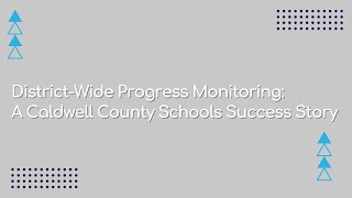 DistrictWide Progress Monitoring A Caldwell County Schools Success Story [upl. by Nennerb]