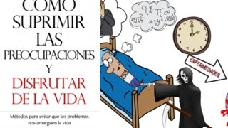 Como Suprimir las Preocupaciones y Disfrutar de la Vida por Dale Carnegie  Resumen Animado [upl. by Lerad]