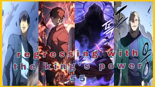 Regressing with the Kings Power Chapter 55 recap in English  Manhwa with Leveling system [upl. by Lesiram]