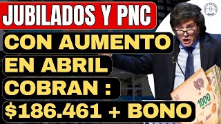 AUMENTO por REFORMA JUBILATORIA en ABRIL  NUEVA MINIMA de 186481 mas BONO  jubilaciones anses [upl. by Moorefield38]