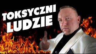 Toksyczni ludzie którzy zniszczą Twoje życie [upl. by Edorej]