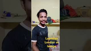 Laundiya London se laenge [upl. by Sandye919]