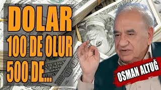 Dolar 100 de Olur 500 de Osman Altuğ Anlattı [upl. by Ancier]