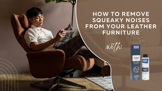 How to get rid of squeaky noises on your leather furniture  J Edition Home tutorial [upl. by Ahseila213]