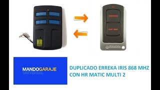 ✔️ COPIAR MANDO GARAJE ERREKA IRIS 868 CON HR MULTI 2 [upl. by Ykceb]