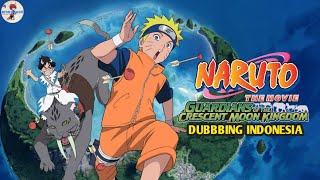 Naruto Movie 3  Guardians of the Crescent Moon Kingdom Dubbing Indonesia Trailer RX [upl. by Reede]