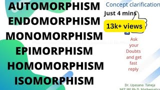 Automorphism endomorphism epimorphism monomorphism homomorphism and isomorphism [upl. by Mikiso]