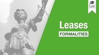 Property Law  Leases Formalities [upl. by Huan808]