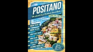 POSITANO The AMALFI COAST COAST COOKBOOK  Travel Guide [upl. by Ardnalac]