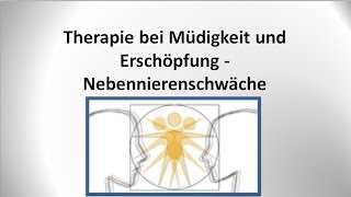 Nebennierenschwäche und Nebennierenschwäche  Therapie  von GANZMEDIZIN in Obersulm [upl. by Brout]