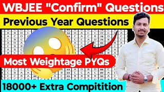 WBJEE quotConfirmquot Questions 🔥 Most Urgent Previous Year Questions  Most Weightage PYQs 😃 WBJEE 2024 [upl. by Attenrev]