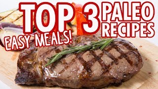 TOP 3 Paleo Diet Recipes  Super Quick amp Easy Meals [upl. by Dekeles]