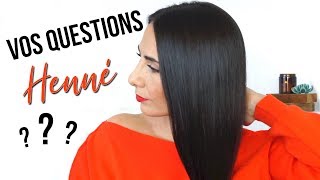 FAQ CHEVEUX 2  HENNÉ amp Coloration Végétale 🌿 [upl. by Cathlene]