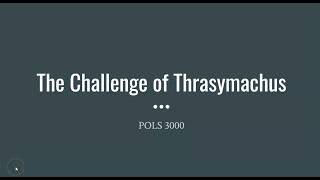 The Challenge of Thrasymachus [upl. by Silyhp]