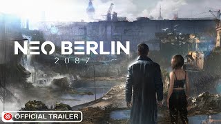 Neo Berlin 2087 Official Game Trailer [upl. by Liryc]