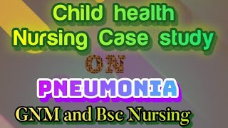 case study on Pneumonia –paediatricsCHN How to write case study child health nursing [upl. by Romy]