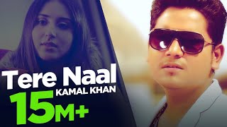 Tere Naal  Kamal Khan  Full Song HD  Japas Music [upl. by Kinemod]