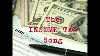 The INCOME TAX Song [upl. by Sinnaoi295]